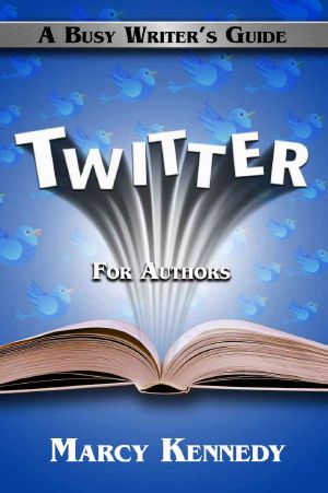 [Busy Writer's Guides 06] • Twitter for Authors